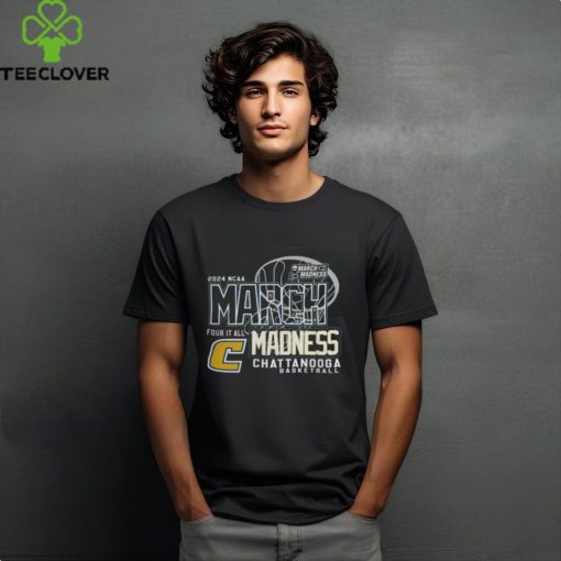 Chattanooga Mocs March Madness 2024 Four It All Tee Shirt