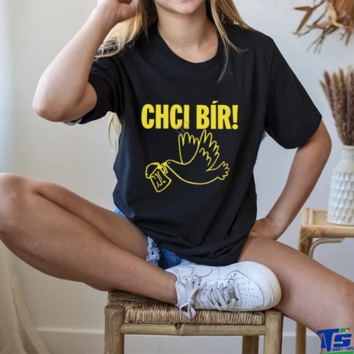 Chci Bir T Shirts