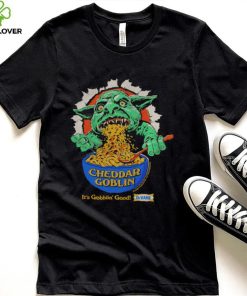 Cheddar Goblin it’s gobblin’ good shirt 1 Cheddar Goblin it’s gobblin’ good shirt