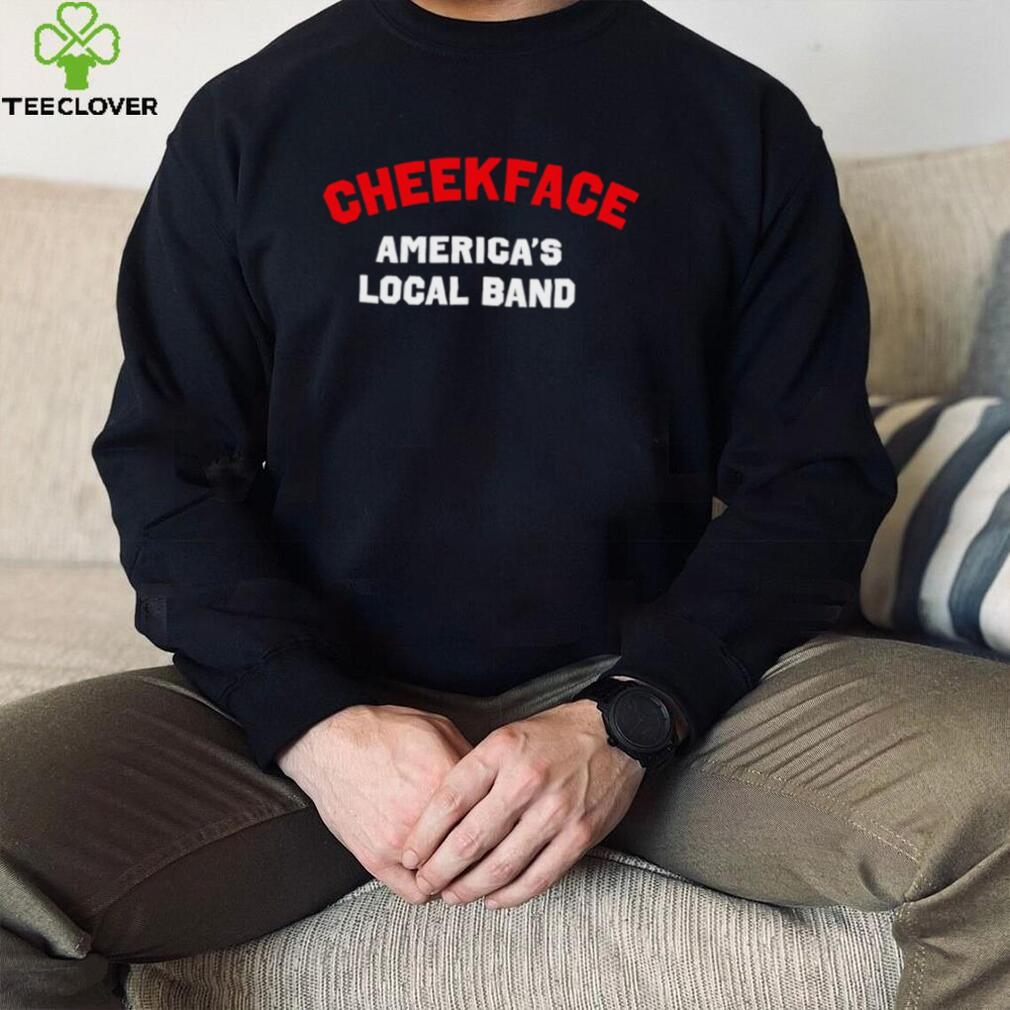 Cheekface America’s local band logo shirt Cheekface America’s local band logo shirt