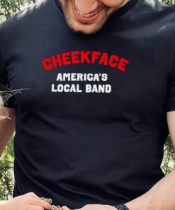 Cheekface America’s local band logo shirt 3 Cheekface America’s local band logo shirt