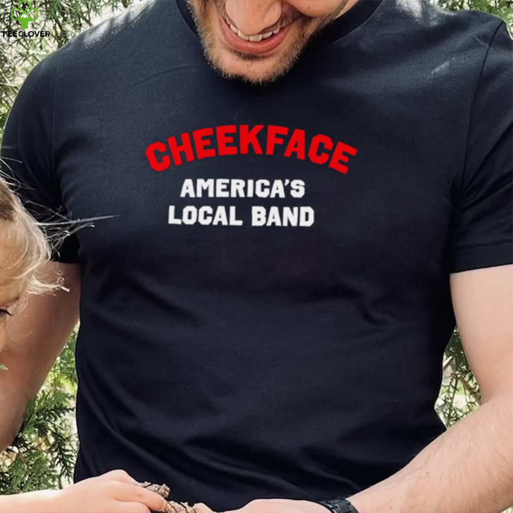 Cheekface America’s local band logo shirt Cheekface America’s local band logo shirt