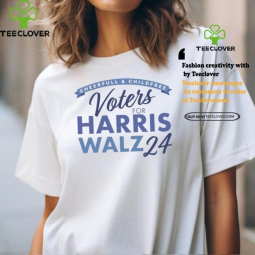 Cheerful and Childfree Voters for Harris and Walz 2024 T Shirt