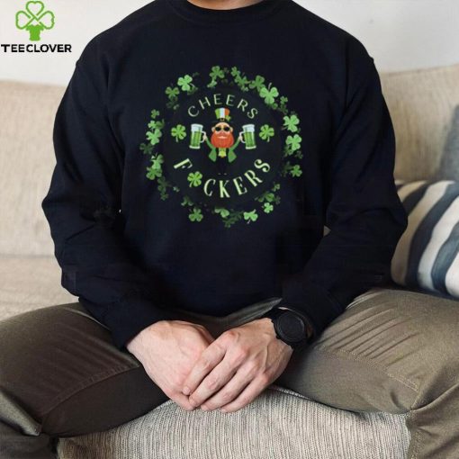 St Patrick’s Day T Shirt | Cheers Fuckers Let’s Celebrate Design