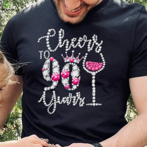 Cheers To 90 Year Old Gift 90th Birthday Queen Drink Wine T Shirt