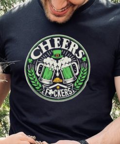 Cheers fuckers St Patrick’s Day shirt