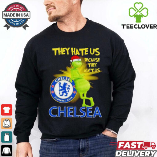 Chelsea FC Grinch they hate us because ain’t us Christmas hoodie, sweater, longsleeve, shirt v-neck, t-shirt