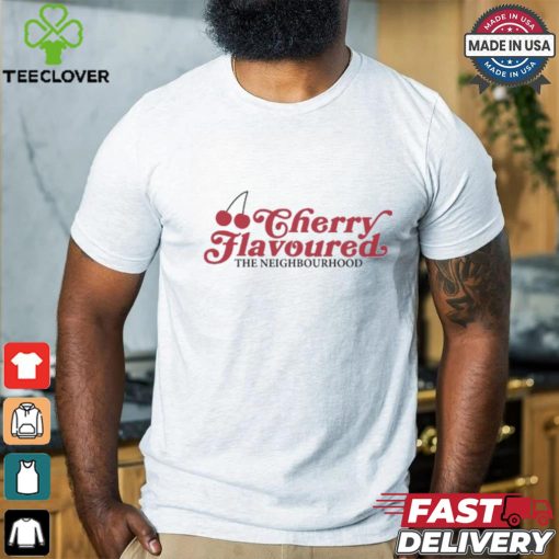 Cherry Flavoured The Neighbourhood Shirt