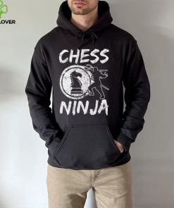 Chess Ninja funny saying Sweatshirt