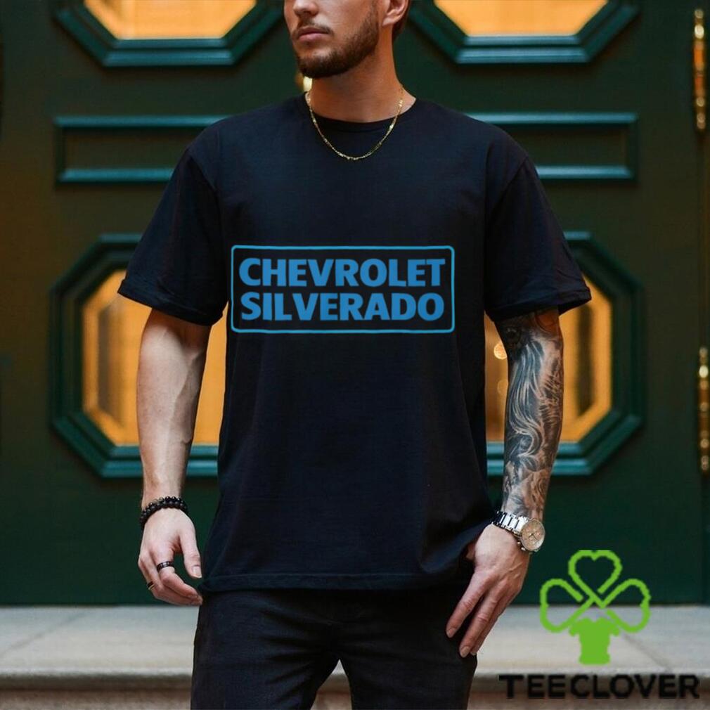 Chevrolet Silverado Shirt Chevrolet Silverado Shirt