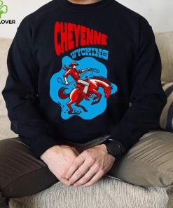 Cheyenne Wyoming cowboy hoodie, sweater, longsleeve, shirt v-neck, t-shirt