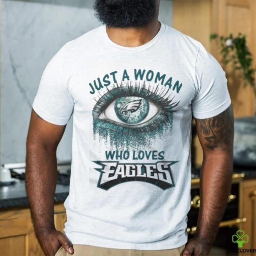 Chicago Bears Fooball Shirt, Just A Woman Who Lover Eagles T Shirt