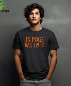 Chicago Bears In Poles We Trust Shirt