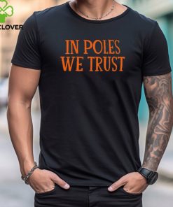 Chicago Bears In Poles We Trust Shirt