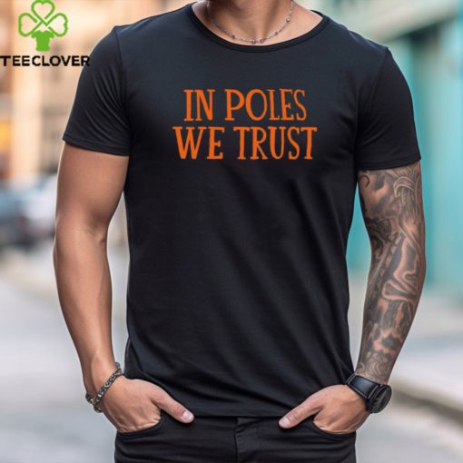 Chicago Bears In Poles We Trust Shirt