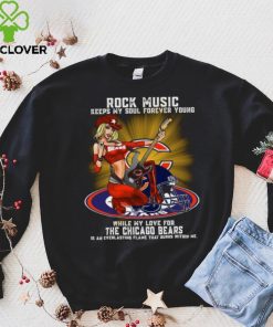 Chicago Bears rock music keep my soul forever young hoodie, sweater, longsleeve, shirt v-neck, t-shirt