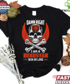 Chicago Bears skull and bones waterproof damn right I am a Bears fan win or lose shirt
