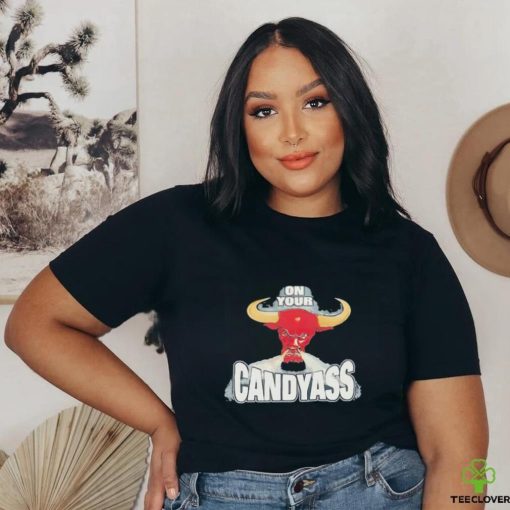 Chicago Bulls on your candyass shirt