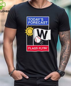 Chicago Cubs Baseball today’s forecast flags flyin’ shirt 2 Chicago Cubs Baseball today’s forecast flags flyin’ shirt