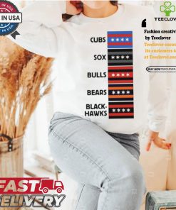 Chicago Cubs Chicago Sox Chicago Bulls Chicago Bears Chicago Blackhawks Chicago flag teams shirt