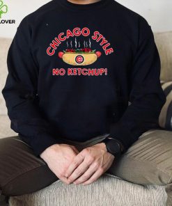 Chicago Cubs Chicago Style No Ketchup Hot Dog hoodie, sweater, longsleeve, shirt v-neck, t-shirt