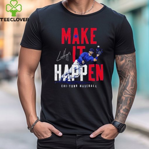 Chicago Cubs Ian Happ make it happen signature shirt