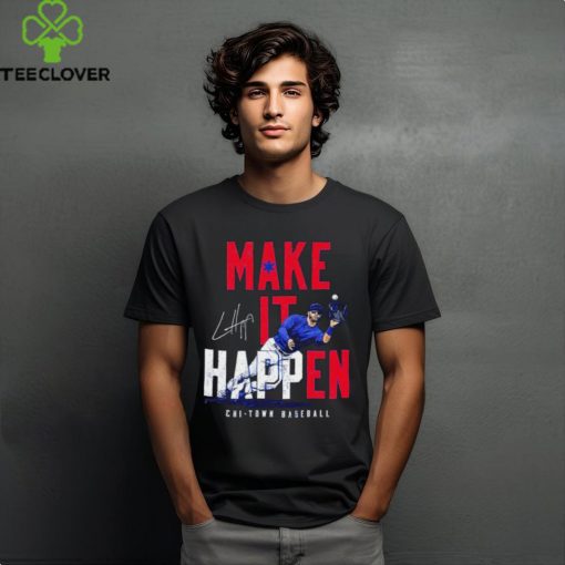 Chicago Cubs Ian Happ make it happen signature shirt