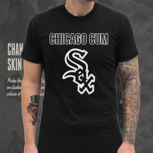 Chicago Cum Chicago White Sox Shirt