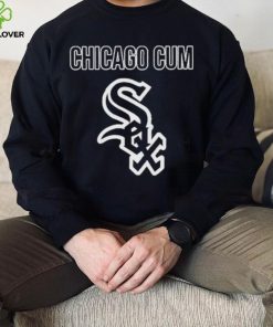 Chicago Cum Chicago White Sox Shirt