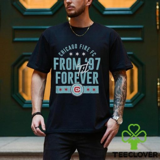 Chicago Fire 500 Level From ’97 ‘Til Forever Shirt