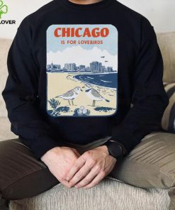 Chicago Is For Lovebirds T hoodie, sweater, longsleeve, shirt v-neck, t-shirt