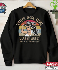 Chicago White Sox Girls Classy Sassy And A Bit Smart Assy Shirt