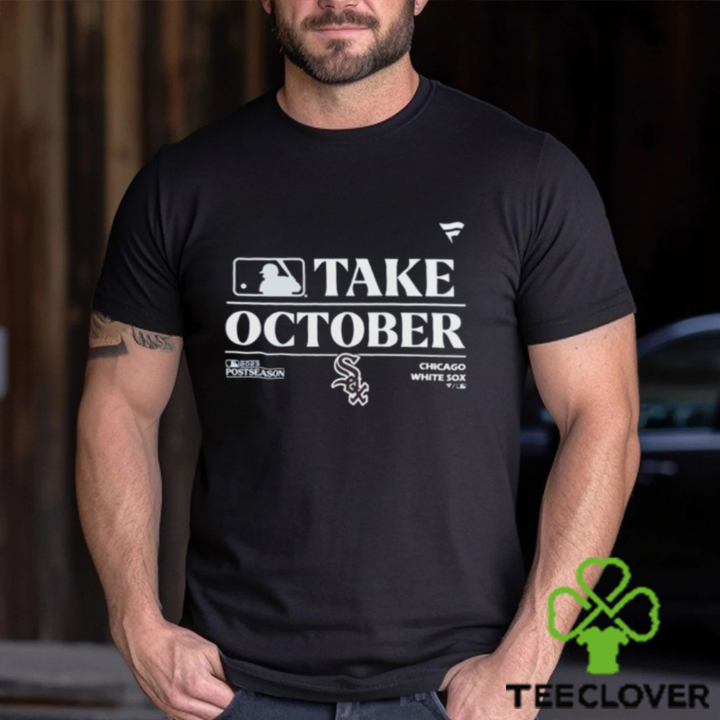 Chicago White Sox Mlb Take October 2023 Postseason Shirt