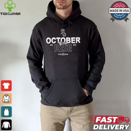 Chicago White Sox October rise 2024 Postseason hoodie, sweater, longsleeve, shirt v-neck, t-shirt