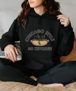 Chicago style no ketchup shirt