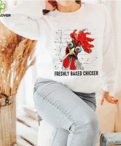 Chicken Smoke Weed Funny T shirt, Chicken Freshly Baked Chicken Love Gift T shirt