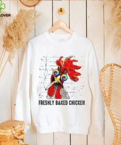 Chicken Smoke Weed Funny T hoodie, sweater, longsleeve, shirt v-neck, t-shirt, Chicken Freshly Baked Chicken Love Gift T hoodie, sweater, longsleeve, shirt v-neck, t-shirt