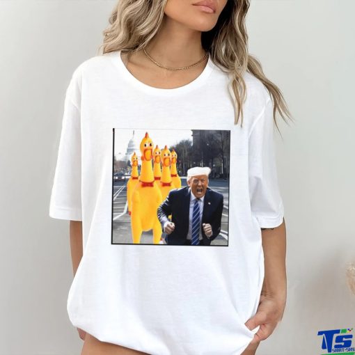 Chicken Squeeze chase Donald Trump shirt
