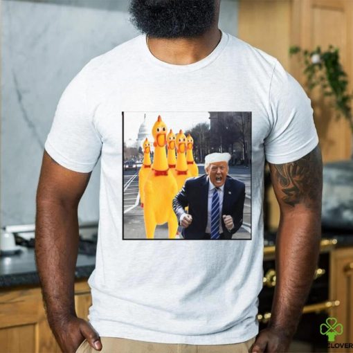 Chicken Squeeze chase Donald Trump shirt