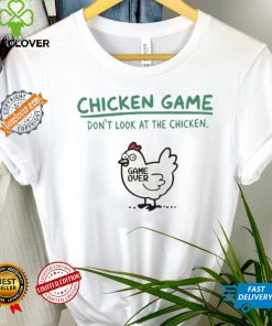 Chicken game don’t look at the chicken game over hoodie, sweater, longsleeve, shirt v-neck, t-shirt