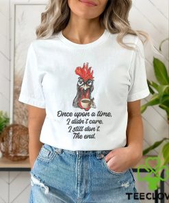 Chicken once upon a time Shirt 2 Chicken once upon a time Shirt
