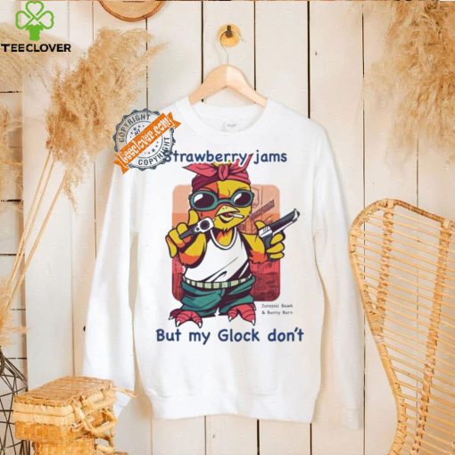 Chicken strawberry jams but my glock don’t Jurassic Bawk and Bunny Barn hoodie, sweater, longsleeve, shirt v-neck, t-shirt