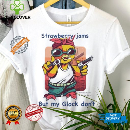 Chicken strawberry jams but my glock don’t Jurassic Bawk and Bunny Barn hoodie, sweater, longsleeve, shirt v-neck, t-shirt