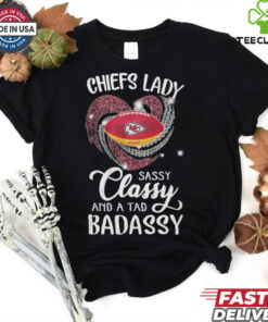 Chiefs Laydy Sassy Classy And A Tad Badassy Shirt