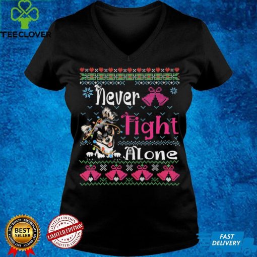 Chihuahua Christmas Never Fight Alone Breast Cancer With Chihuahua Ladies T Shirt