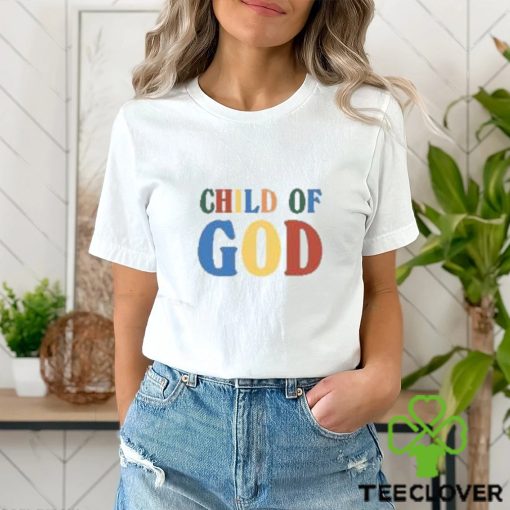 Child Of God New Shirt