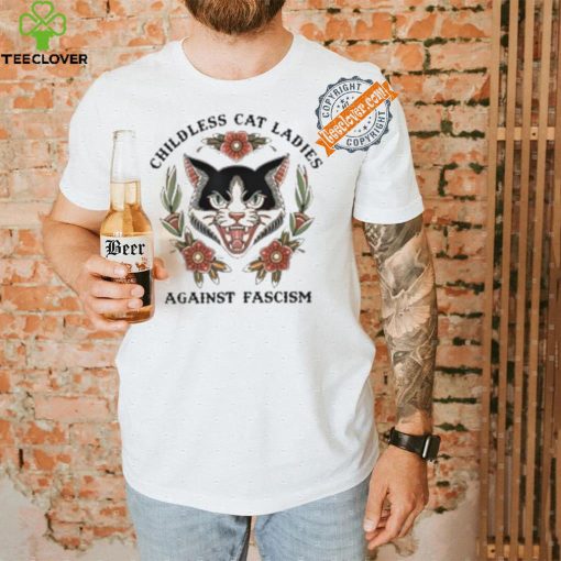 Childless Cat Ladies Against Fascism Shirt