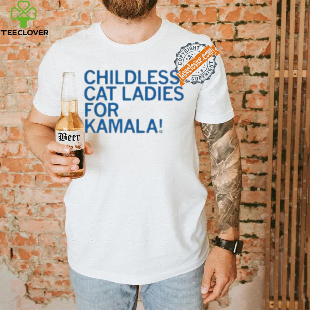 Childless Cat Ladies For Kamala Shirt Childless Cat Ladies For Kamala Shirt