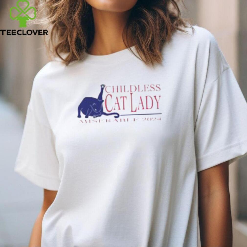 Childless Cat Lady Miserable 2024 Shirt