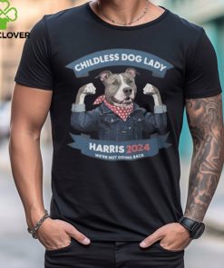 Childless Dog Lady Is Voting Kamala Election Usa 2024 T shirt